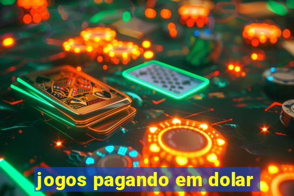 jogos pagando em dolar