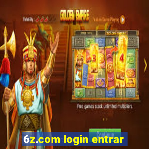 6z.com login entrar