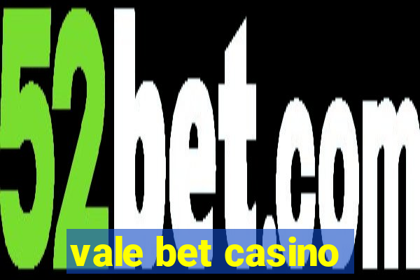 vale bet casino