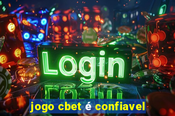 jogo cbet é confiavel