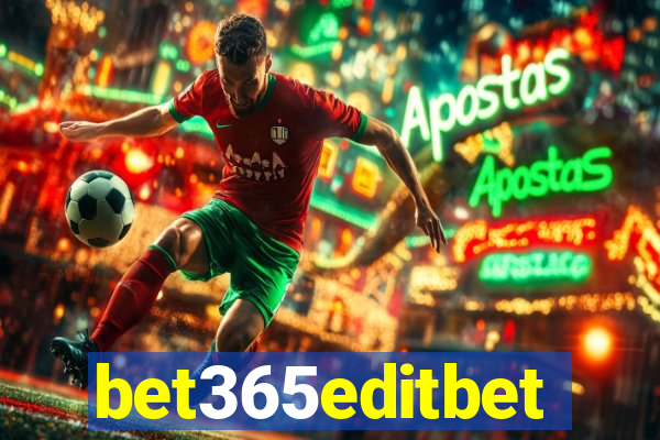 bet365editbet