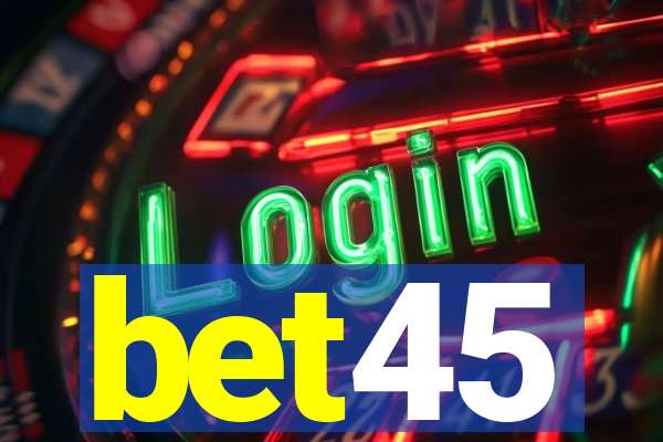 bet45