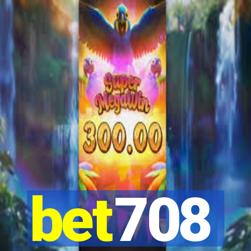 bet708