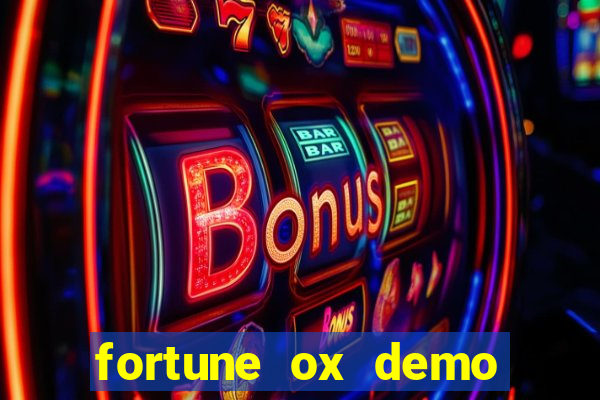 fortune ox demo grátis tigre