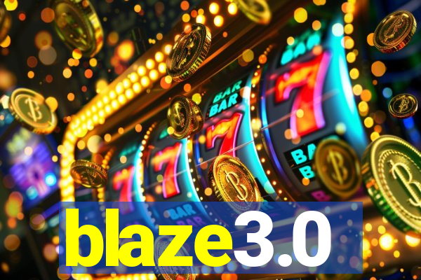 blaze3.0