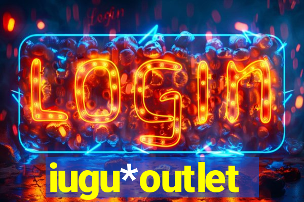 iugu*outlet