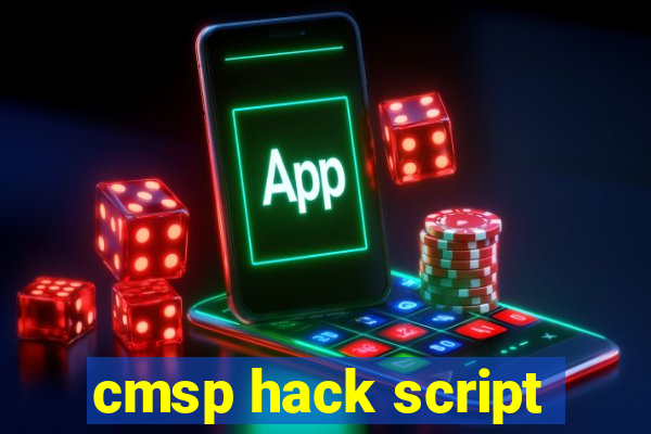 cmsp hack script