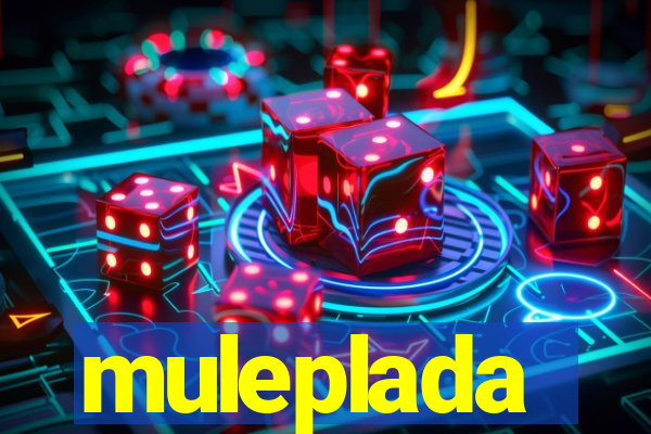 muleplada