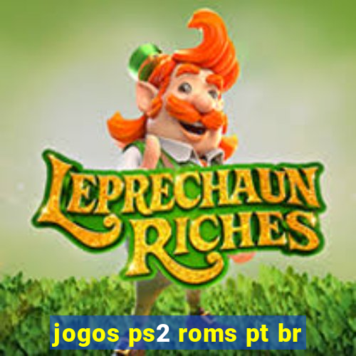 jogos ps2 roms pt br