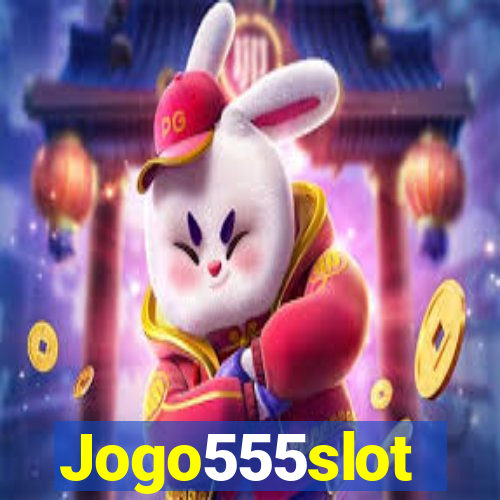 Jogo555slot