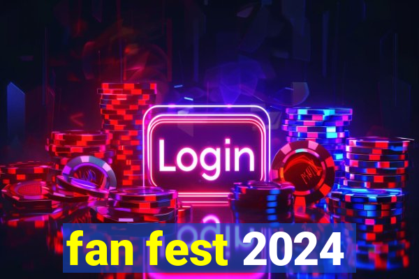 fan fest 2024