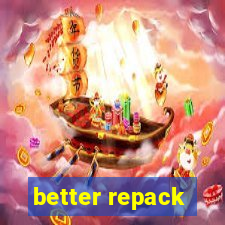 better repack