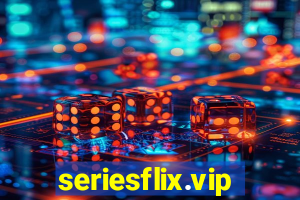 seriesflix.vip