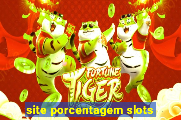 site porcentagem slots