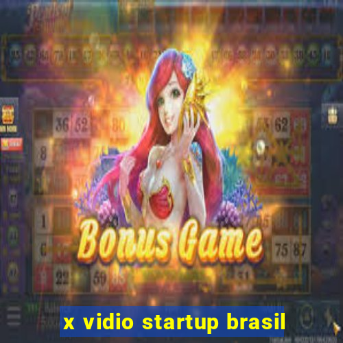 x vidio startup brasil