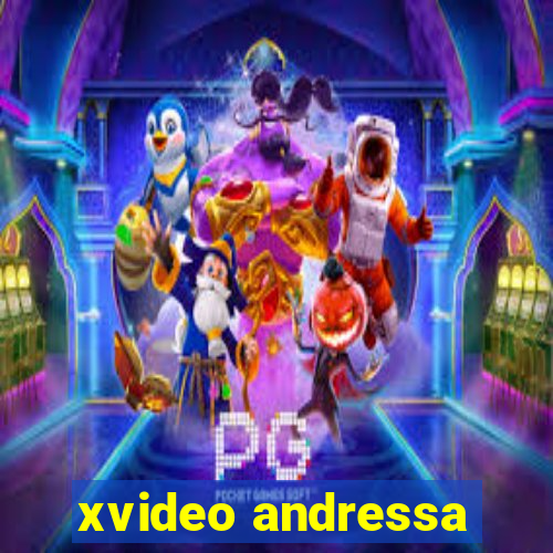 xvideo andressa