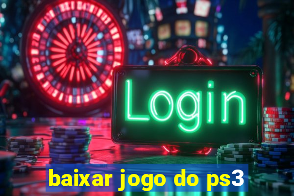 baixar jogo do ps3