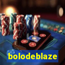 bolodeblaze