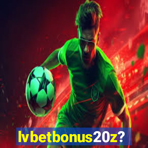 lvbetbonus20z?