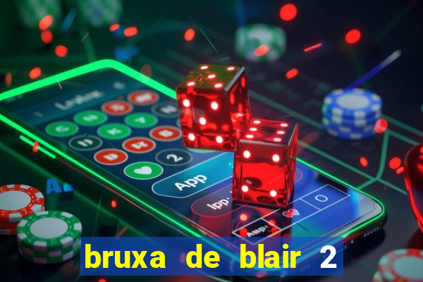 bruxa de blair 2 filme completo dublado