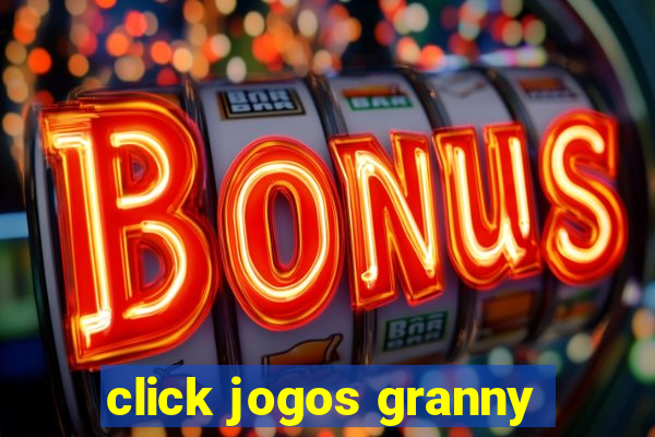 click jogos granny