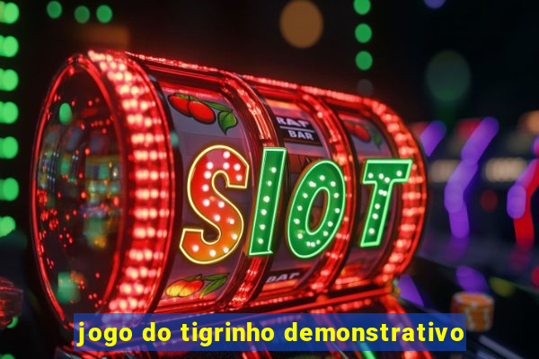 jogo do tigrinho demonstrativo