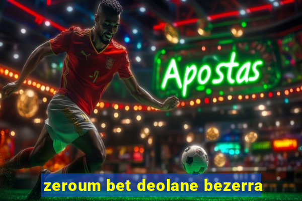 zeroum bet deolane bezerra