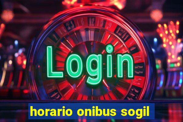 horario onibus sogil