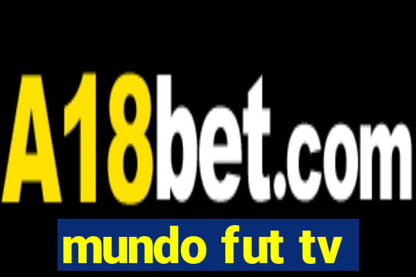 mundo fut tv