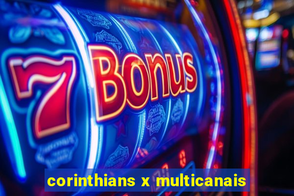 corinthians x multicanais