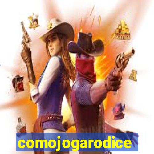 comojogarodice