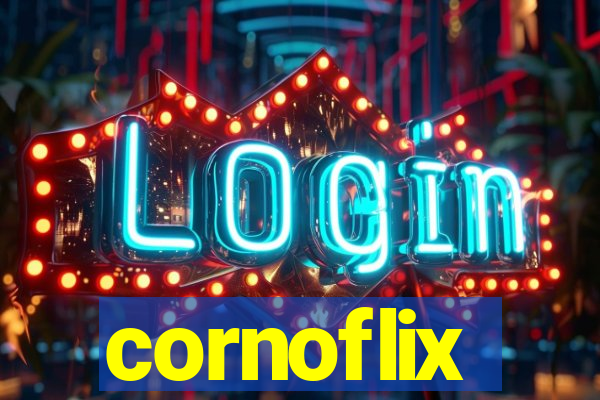 cornoflix