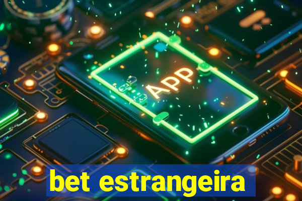 bet estrangeira