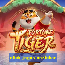 click jogos cozinhar