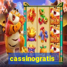 cassinogratis