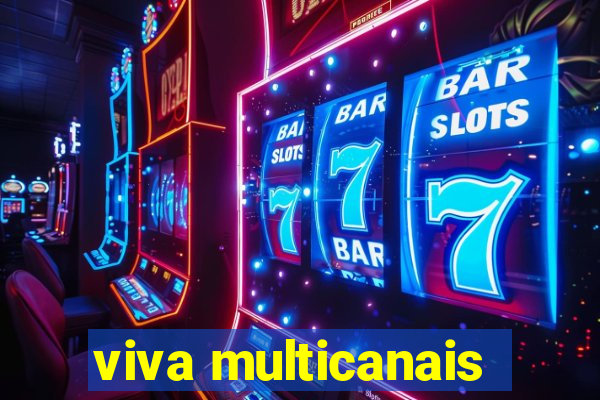 viva multicanais