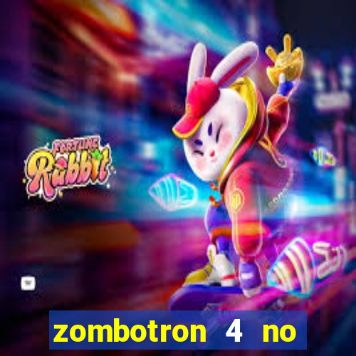 zombotron 4 no click jogos