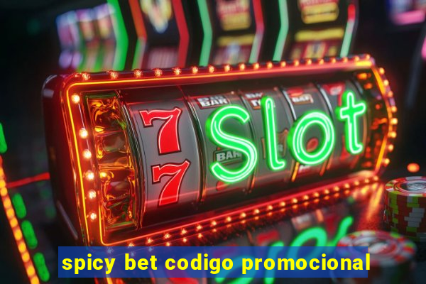 spicy bet codigo promocional