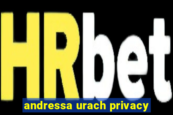 andressa urach privacy