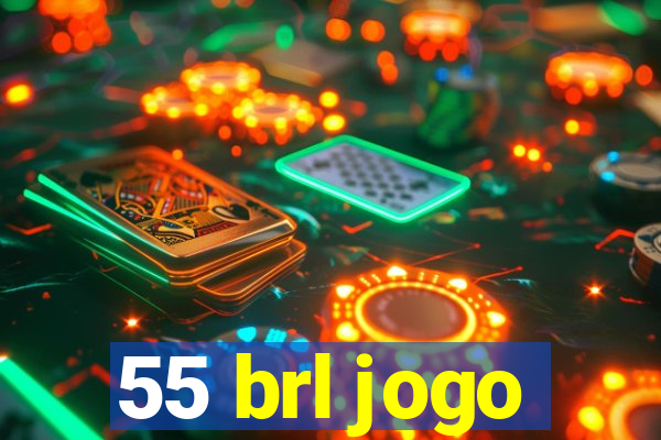 55 brl jogo