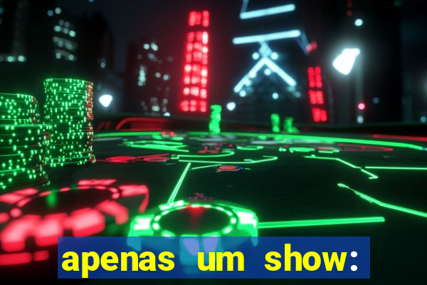 apenas um show: pancadaria 2