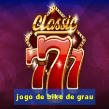 jogo de bike de grau