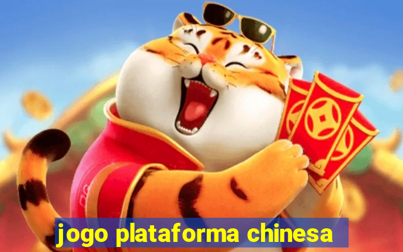 jogo plataforma chinesa