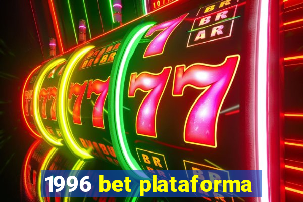 1996 bet plataforma