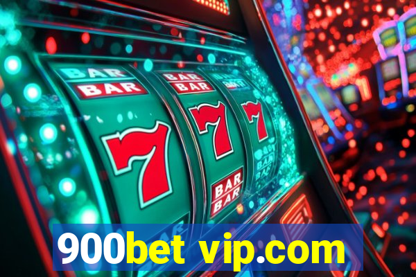 900bet vip.com