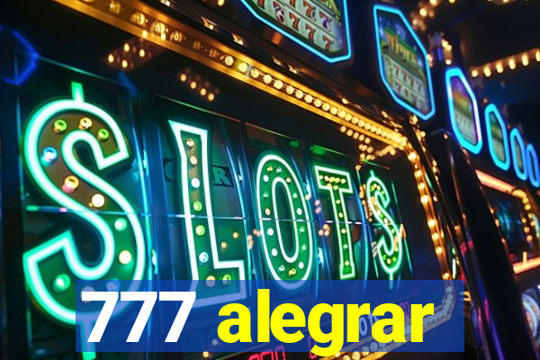 777 alegrar