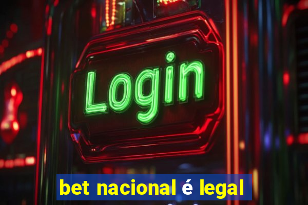 bet nacional é legal