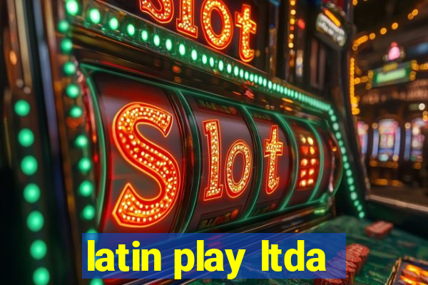 latin play ltda