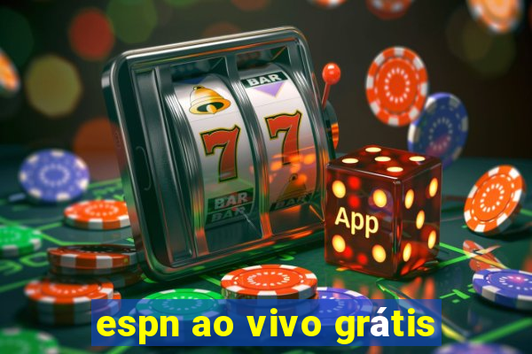 espn ao vivo grátis