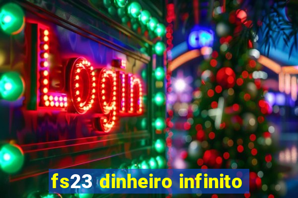 fs23 dinheiro infinito